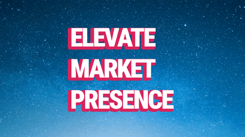 ELEVATE-MARKET-PRESENCE